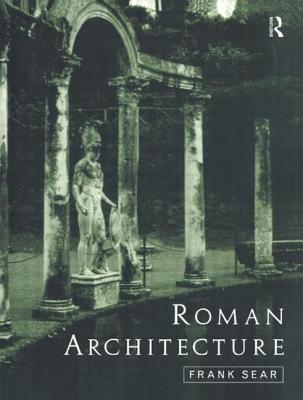 Roman Architecture - Sear, Frank