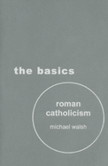 Roman Catholicism: The Basics