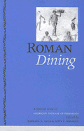 Roman Dining: A Special Issue of American Journal of Philology