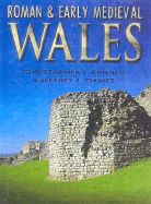 Roman & Early Medieval Wales - Arnold, C J, and Scott, Michael L, and Arnold, Christopher J