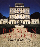 Roman Gardens: Villas of the City - Schezen, Roberto, and Fagiolo, Marcello (Text by)