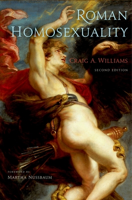 Roman Homosexuality - Williams, Craig A