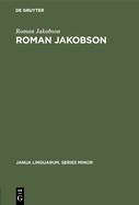 Roman Jakobson: A Bibliography of His Writings