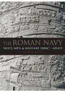 Roman Navy: Ships, Men & Warfare 350BC - AD475