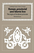 Roman, Provincial and Islamic Law: The Origins of the Islamic Patronate