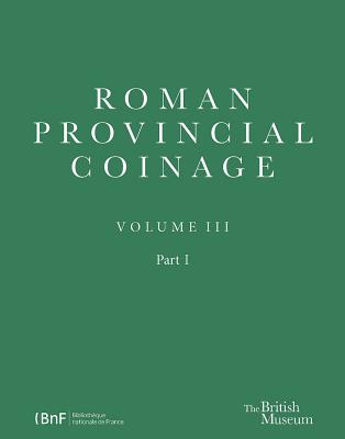 Roman Provincial Coinage III: Nerva, Trajan and Hadrian (Ad 96-138) - Amandry, Michel, and Burnett, Andrew