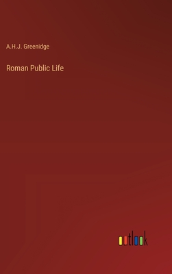 Roman Public Life - Greenidge, A H J