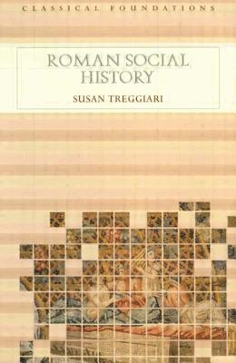 Roman Social History - Treggiari, Susan