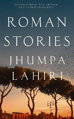 Roman Stories - Lahiri, Jhumpa (Translated by), and Portnowitz, Todd (Translated by)