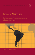 Roman Virtues: The Education of Latin American Clergy in Rome, 1858-1962