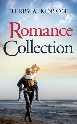 Romance Collection: 3 Clean and Wholesome Romances in one Book - Atkinson, Terry