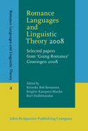 Romance Languages and Linguistic Theory 2008: Selected papers from 'Going Romance' Groningen 2008