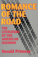 Romance of the Road: Literature of the American Highway
