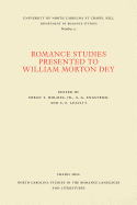 Romance Studies: Presented To William Morton Dey On The Occasion Of His Seventieth Birthday