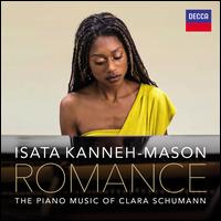 Romance: The Piano Music of Clara Schumann - Elena Urioste (violin); Isata Kanneh-Mason (piano); Jonathan Aasgaard (cello); Royal Liverpool Philharmonic Orchestra;...