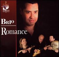 Romance - Brio Quartet; Larry Lipkis (gemshorn); Larry Lipkis (recorder); Larry Lipkis (viol)