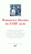 Romanciers Libertins Du Xviiie Siecle
