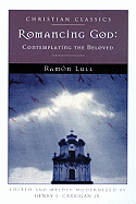 Romancing God: Contemplating the Beloved