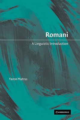 Romani: A Linguistic Introduction - Matras, Yaron