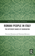 Romani People in Italy: The Different Shades of Segregation