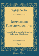 Romanische Forschungen, 1911, Vol. 29: Organ F?r Romanische Sprachen, Volks-Und Mittellatein (Classic Reprint)