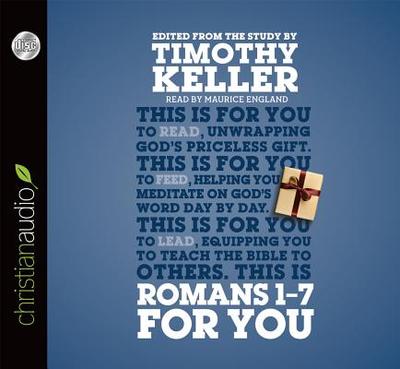 Romans 1-7 for You - Keller, Timothy, and England, Maurice (Narrator)