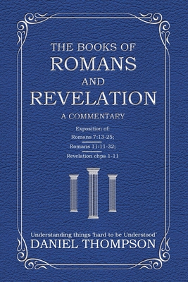 Romans and Revelation: A Commentary - Thompson, Daniel