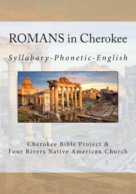 Romans in Cherokee - Wilkes, Brian, and Ries, Johannah Meeks