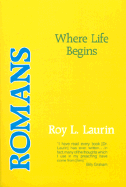Romans: Where Life Begins