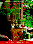 Romantic Country Style: Creating the English Country Look in Your Home - Victoria (Editor), and Victoria Magazine (Editor), and Lindemeyer, Nancy (Foreword by)