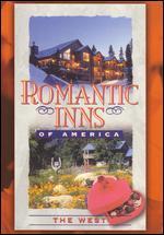 Romantic Inns of America: The West - 