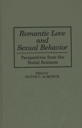 Romantic Love and Sexual Behavior: Perspectives from the Social Sciences