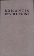 Romantic Revolutions: Criticism and Theory - Johnston, Kenneth R