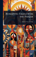 Romantic Tales From the Panjab