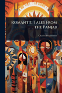 Romantic Tales From the Panjab