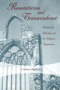 Romanticism and Transcendence: Wordsworth, Coleridge, and the Religious Imagination