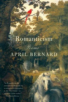 Romanticism: Poems - Bernard, April