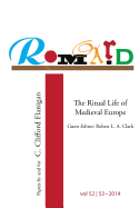 Romard: Research on Medieval and Renaissance Drama, vol 52-53: The Ritual Life of Medieval Europe: Papers By and For C. Clifford Flanigan
