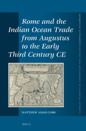 Rome and the Indian Ocean Trade from Augustus to the Early Third Century Ce