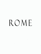 Rome: Black and White Decorative Book to Stack Together on Coffee Tables, Bookshelves and Interior Design - Add Bookish Charm Decor to Your Home - Stack Deco Books together to create Your unique Fashion Design style - Rome