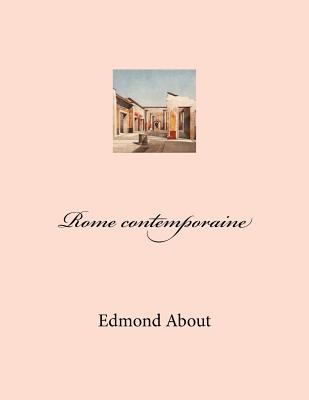 Rome contemporaine - Ballin, Georges (Editor), and About, Edmond