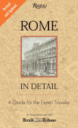 Rome in Detail Revised and Updated Edition: A Guide for the Expert Traveler - Gatti, Claudio, and Plotkin, Fred (Contributions by), and Kaplan, Ruth (Contributions by)
