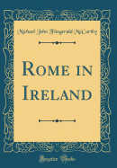 Rome in Ireland (Classic Reprint)