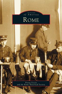 Rome - Vescio, Portia, and Rome, Historical Society, and Rome Historical Society