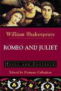 Romeo and Juliet: Texts and Contexts