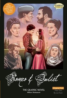 Romeo and Juliet the Graphic Novel: Original Text - McDonald, John (Adapted by), and Dobbyn, Nigel, Dr., and Bryant, Clive (Editor)