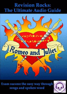 Romeo and Juliet: The Ultimate Audio Guide (Suitable for GCSE 9-1): GCSE Success the Easy Way - Thomas, Jeff, and Bird, Emily