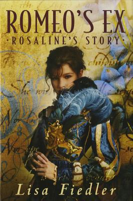 Romeo's Ex: Rosalind's Story - Fiedler, Lisa