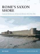 Rome's Saxon Shore: Coastal Defences of Roman Britain AD 250-500