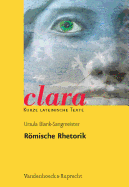 Romische Rhetorik: Clara. Kurze Lateinische Texte